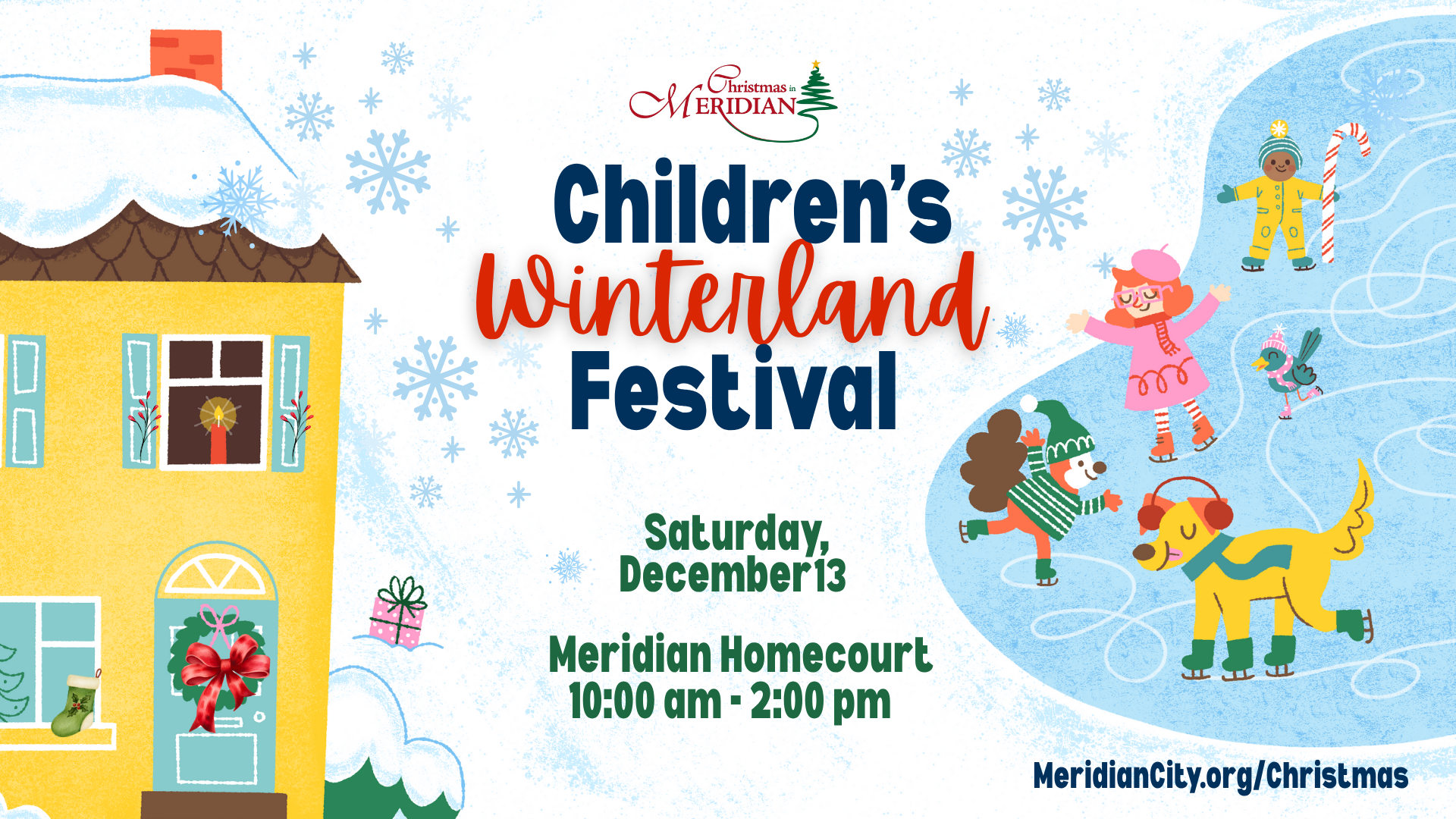 Children's Winterland Festival, Saturday, Dec. 13 from 10 am -2 pm in Meridian Homecourt